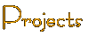 Projects